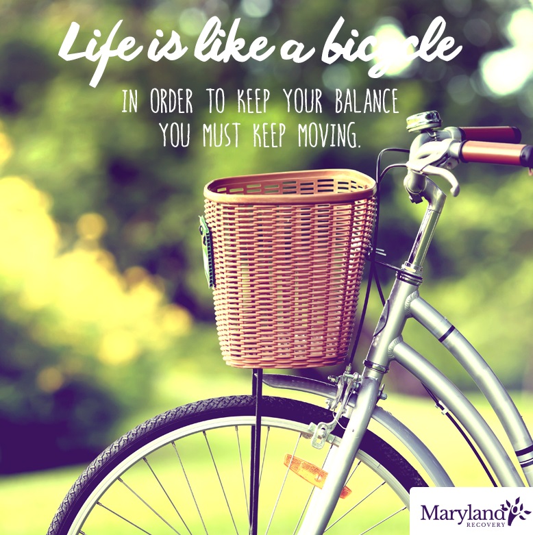 Life Is Like A Bicycle - Anxiety And Addiction - Maryland Recovery