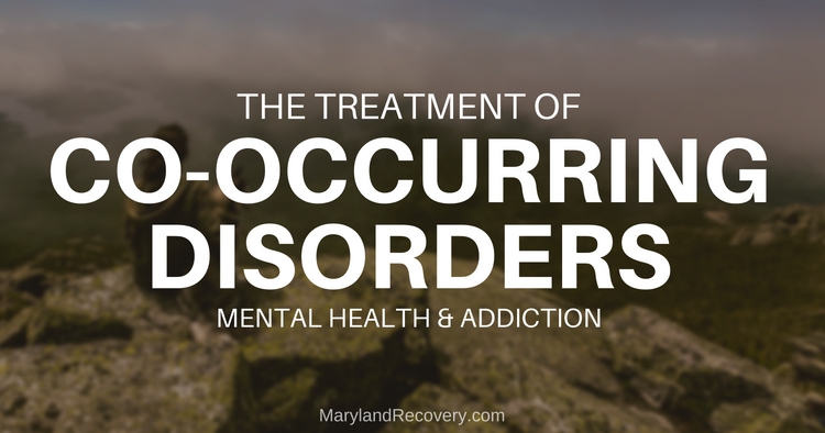 Co-Occurring Disorders And The Treatment Of Mental Health And Addiction