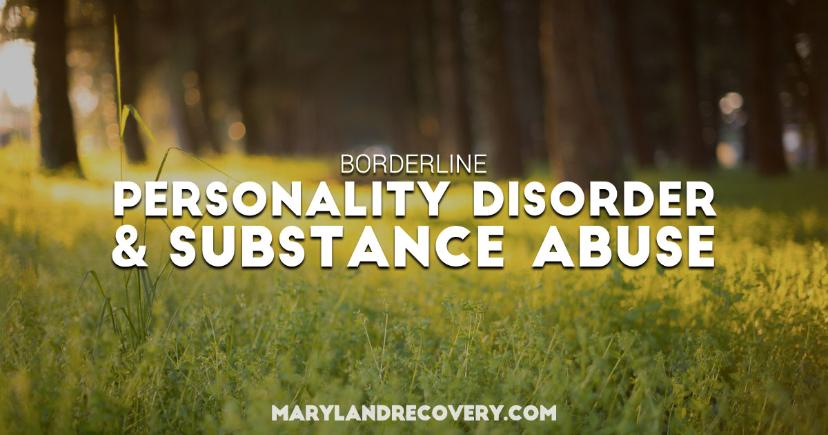 Borderline Personality Disorder And Substance Abuse
