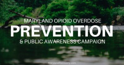 Maryland Opioid Overdose Prevention Public Awareness Campaign