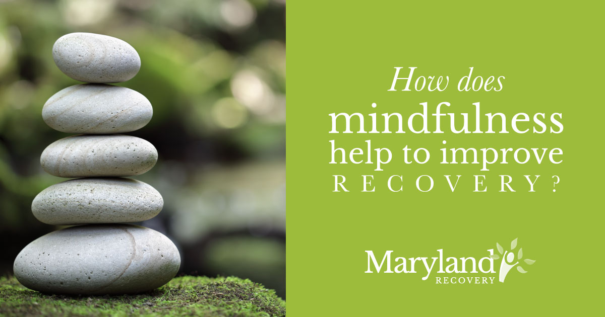 How Does Mindful Meditation Therapy Help to Improve Recovery from Addiction?