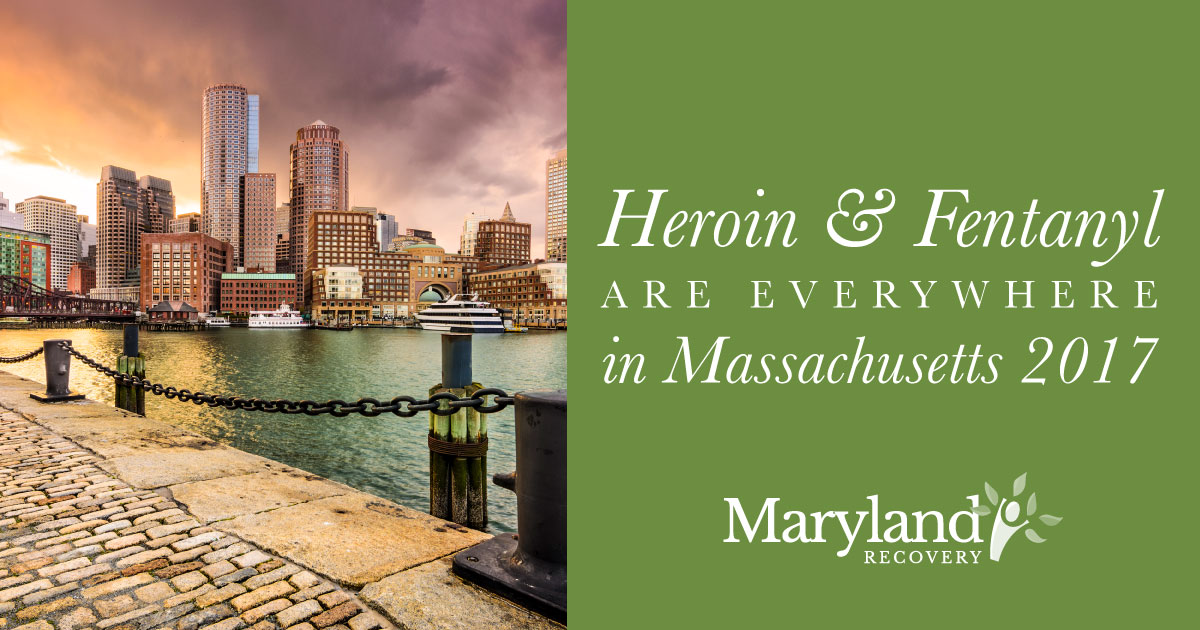 Heroin and Fentanyl Are Everywhere in Massachusetts in 2017