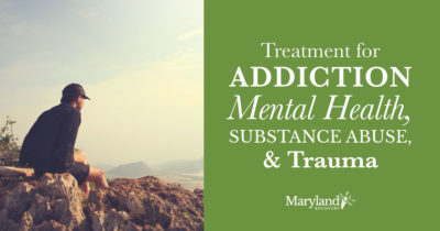 Treatment for Trauma Mental Health Substance Abuse and Addiction - Maryland Recovery