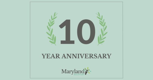 Maryland Recovery is Celebrating Ten Years