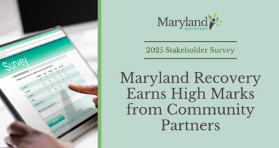 Maryland Recovery Earns High Marks from Community Partners
